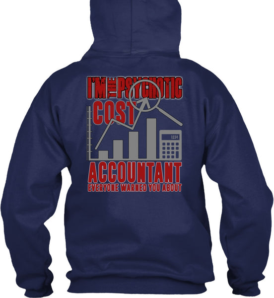 I'm The Psychotic Cost Accountant T Shirt, Being An Accountant T Shirt