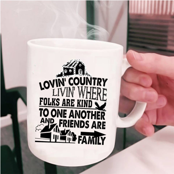 Friends Are Family Coffee Mug, Loving Country Cup