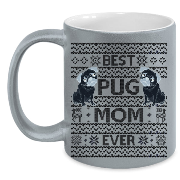 Christmas Gift For Mom Coffee Mug, Best Pug Mom Ever Accent Mug