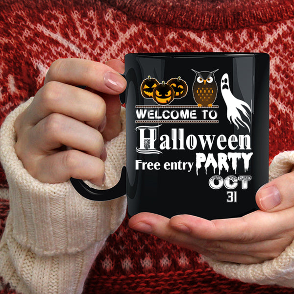 Welcome To Halloween Party Coffee Mug, Free Entry Oct 31 Coffee Cup
