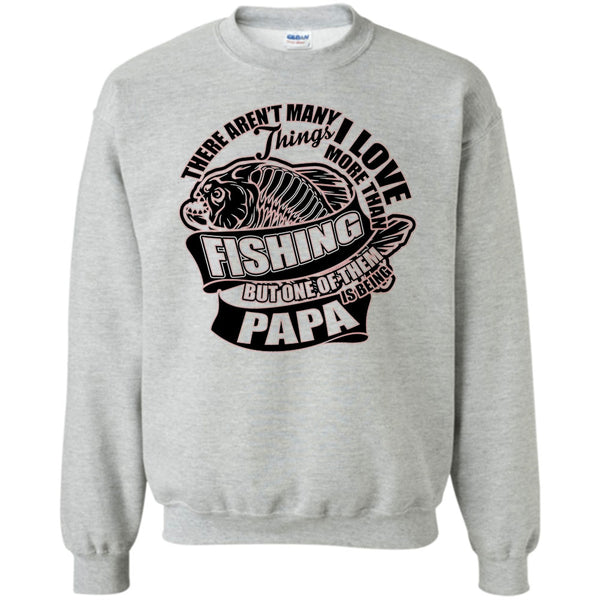 Fishing Dad T Shirt, I Love More Than Fishing Sweatshirt