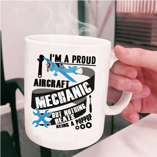Cute Aircraft Mechanic Coffee Mug, I'm A Proud Aircraft Mechanic Cup