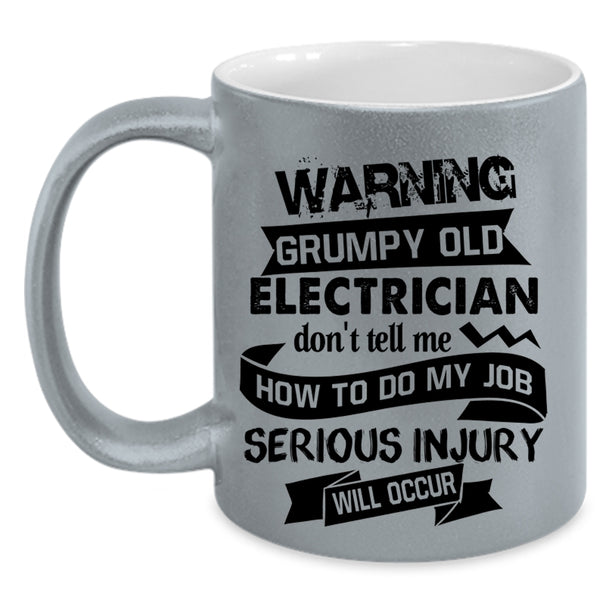 Cool Gift For Grandpa Coffee Mug, Grumpy Old Electrician Accent Mug