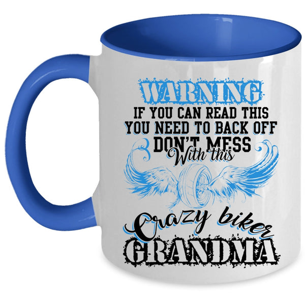 Crazy Grandma Coffee Mug, Don't Mess With This Crazy Biker Grandma Accent Mug