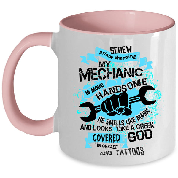 Tattooed Mechanic Coffee Mug, My Mechanic Is More Handsome Accent Mug