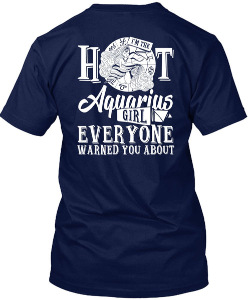 I'm The Hot Aquarius Girl T Shirt, I Love Aquarius T Shirt