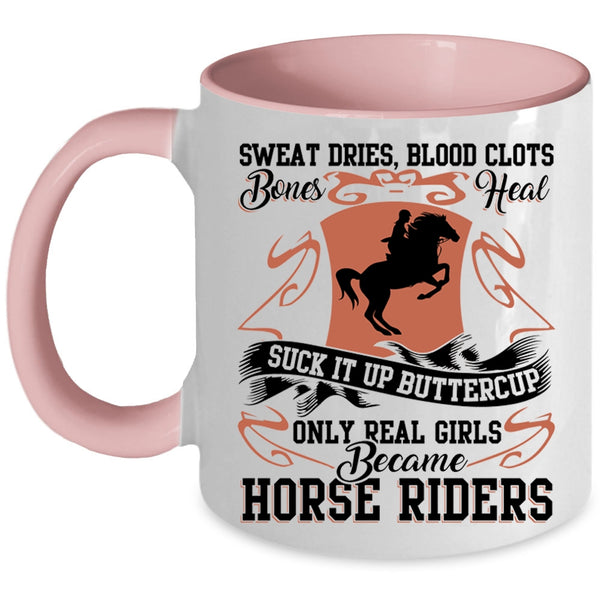 Cool Girls Coffee Mug, Only Real Girls Became Horse Rides Accent Mug