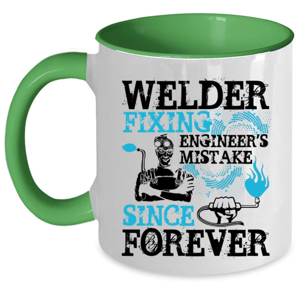 Funny Welder Coffee Mug, Welder Fixing Engineer's Mistake Accent Mug