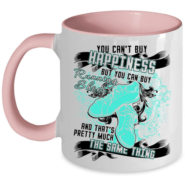 You Can Buy Running Shoes Coffee Mug, You Can't Buy Happiness Accent Mug