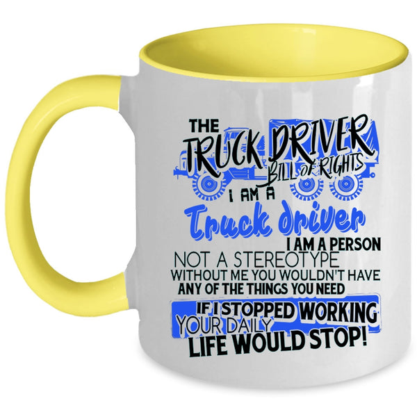 I Am A Truck Driver Coffee Mug, The Truck Driver Accent Mug