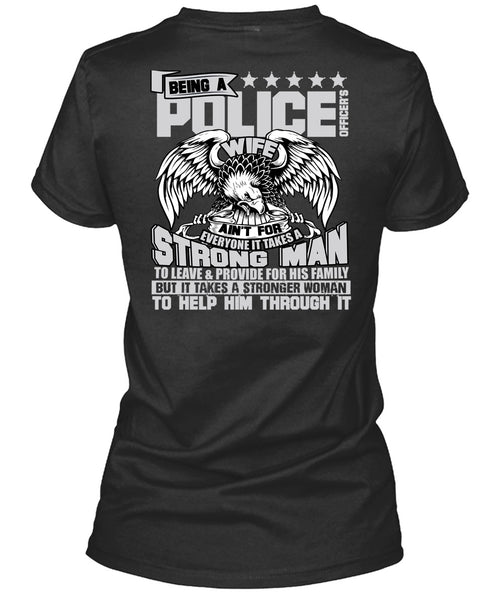 Being A Police Officer's Wife T Shirt, Strong Man T Shirt