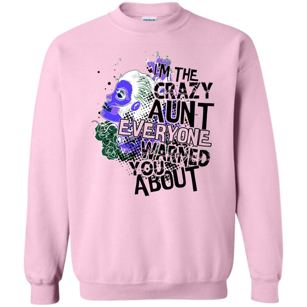 Coolest Aunt T Shirt, I'm The Crazy Aunt Sweatshirt