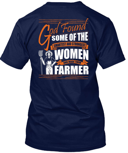 Made Them Farmer T Shirt, Smartest And Strongest T Shirt