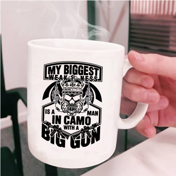 Big Gun Coffee Mug, My Biggest Weaknees Is A Man Cup