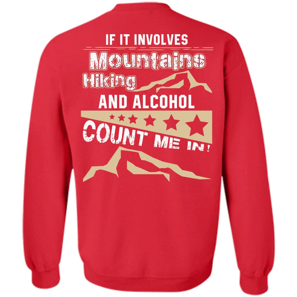 Alcohol Count Me In T Shirt, I Love Hiking Sweatshirt