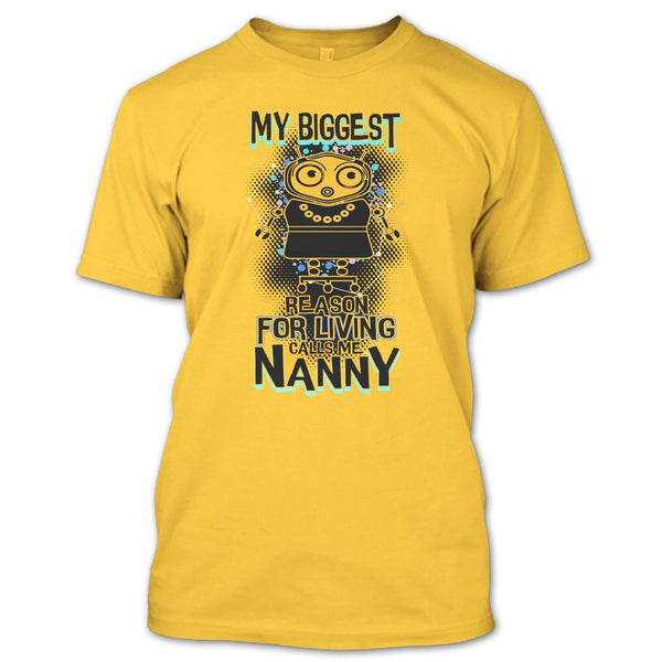 My Biggest Reason For Living T Shirt, Coolest Nanny Ever T Shirt