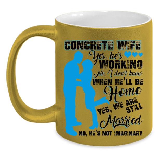 Cool Gift For Concrete Wife Coffee Mug, Concrete Wife Accent Mug