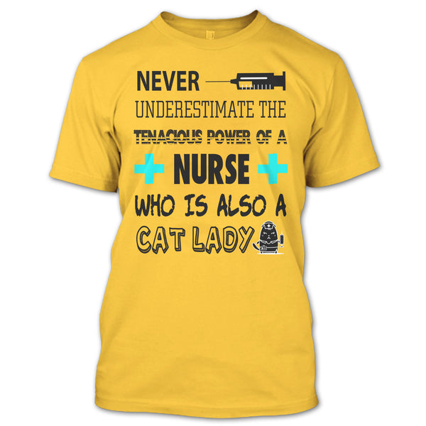 Never Underestimate T Shirt, Who Is Also A Cat Lady T Shirt