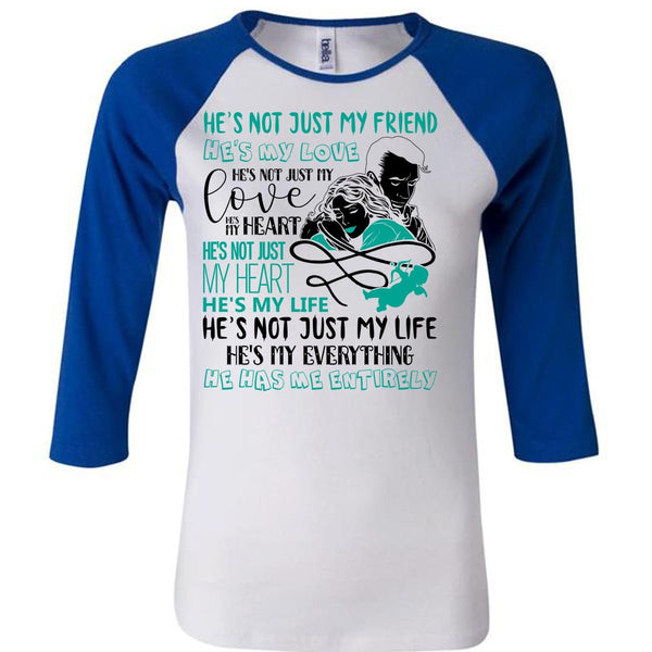 He's Not Just My Friend T Shirt, I Love Wife T Shirt, Awesome T-Shirts