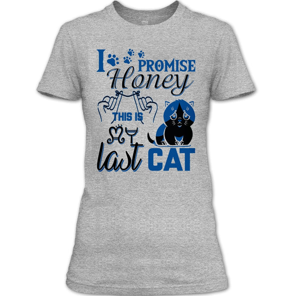 I Promise Honey T Shirt, Coolest Cat Lover T Shirt