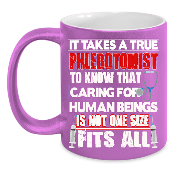 It Takes A True Phlebotomist To Know Coffee Mug, Cute Nurse Coffee Cup