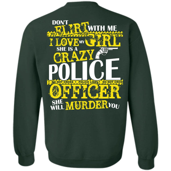I Love My Girl T Shirt, I Love Police Sweatshirt
