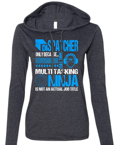Dispatcher Only T Shirt, I Love Dispatcher T Shirt (Anvil Ladies Ringspun Hooded)