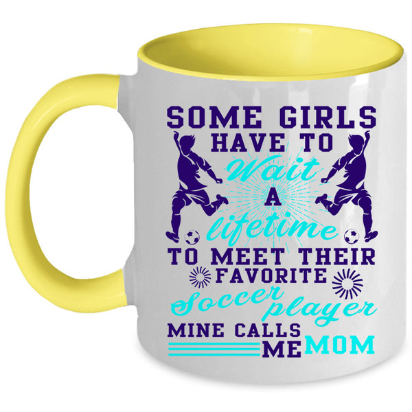 Mine Calls Me Mom Coffee Mug, Their Favorite Soccer Player Accent Mug