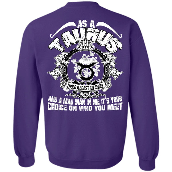 I Hold A Beast An Angel T Shirt, I Love Taurus Sweatshirt
