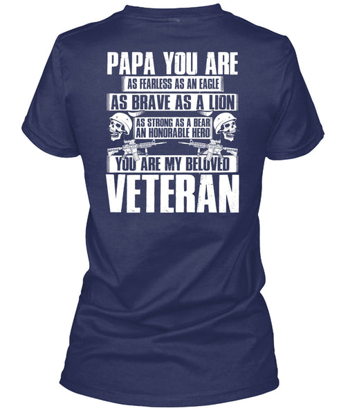 You Are My Beloved Veteran T Shirt, Papa You Are As Fearless T Shirt