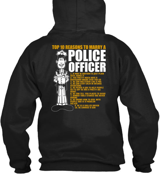 Top 10 Reasons To Marry A Police Officer T Shirt, Being A Police T Shirt