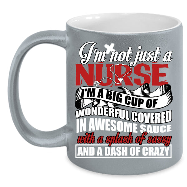I'm Not Just A Nurse Coffee Mug, Awesome Nurses Coffee Cup