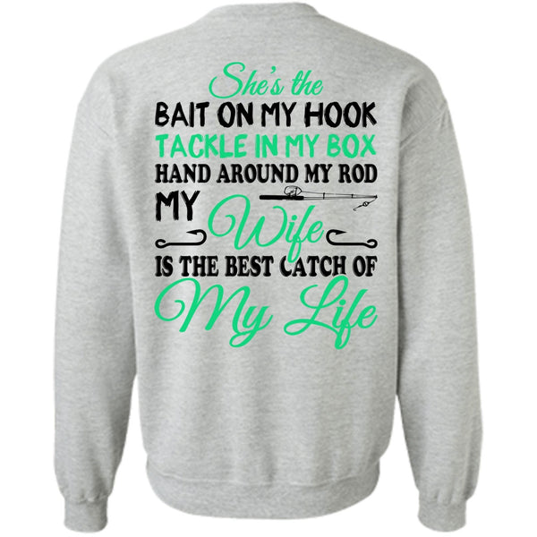 Sport T Shirt, The Best Catch Of My Life Sweatshirt