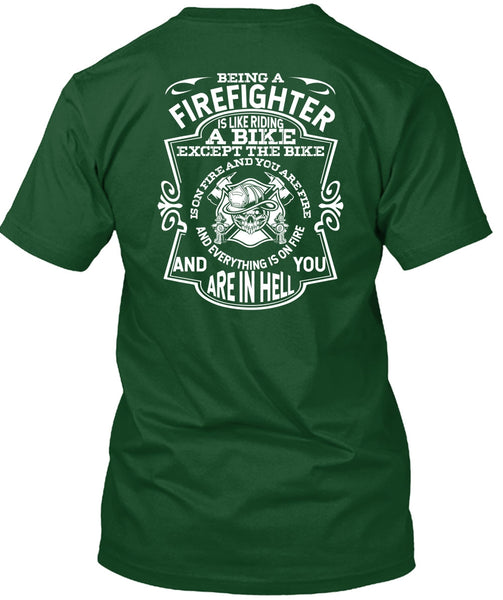 Being A Firefighter T Shirt, Like Riding A Bike T Shirt