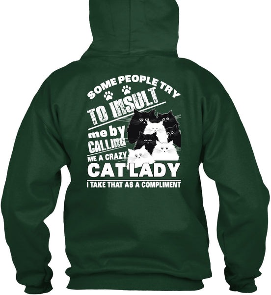 Calling Me A Crazy Cat Lady T Shirt, Some People Try To Insult T Shirt