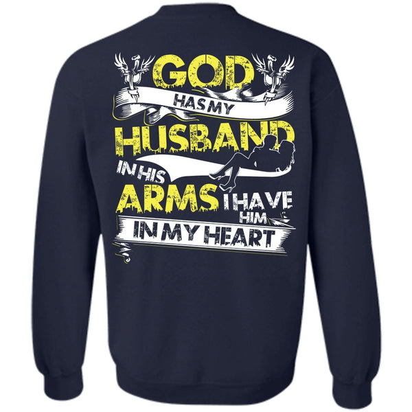 I Have Him In My Heart T Shirt, I Love Husband Sweatshirt