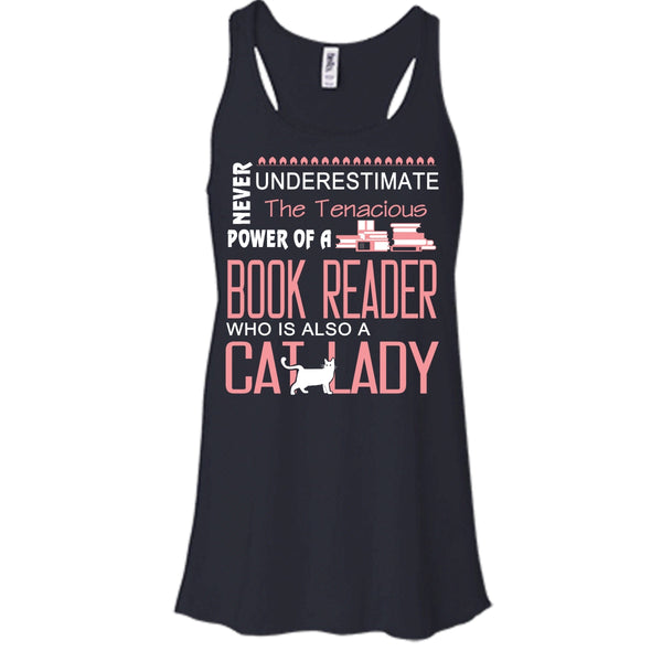 Never Underestimate The Tenacious Power Of A Book Reader Shirt, Cat Shirt
