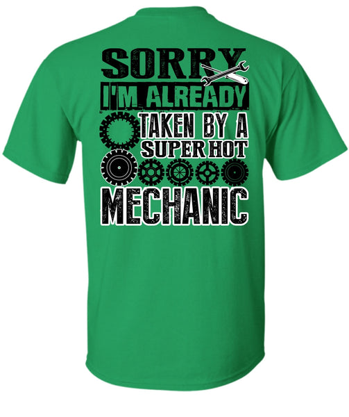 I'm Already Taken By A Mechanic T Shirt, Being A Mechanic T Shirt