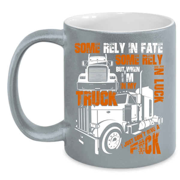 I'm In My Truck Coffee Mug, Awesome Truck Driver Coffee Cup