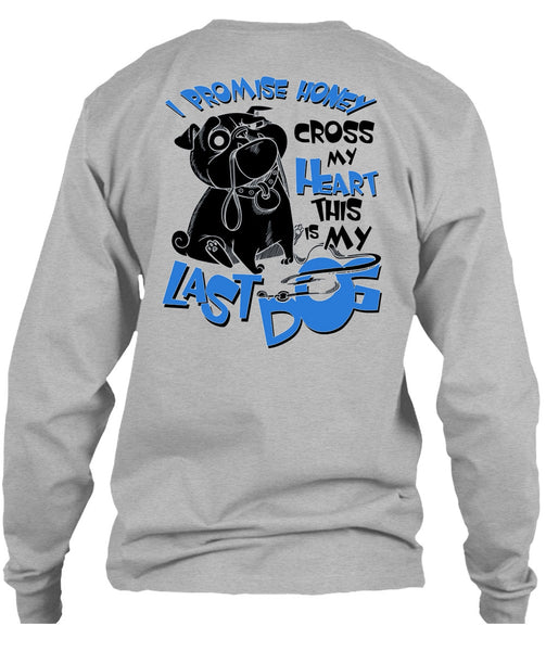 I Promise Honey Cross My Heart T Shirt, I Love My Dog T Shirt
