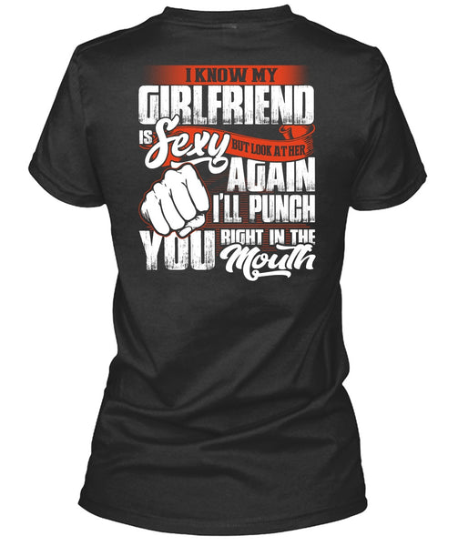 I Know Girfriend T Shirt, I'll Punch You T Shirt