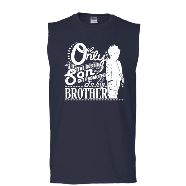 Only The Best Son T Shirt, Get Promted To Big Brother Tank Top (Men's Cotton Sleeveless)