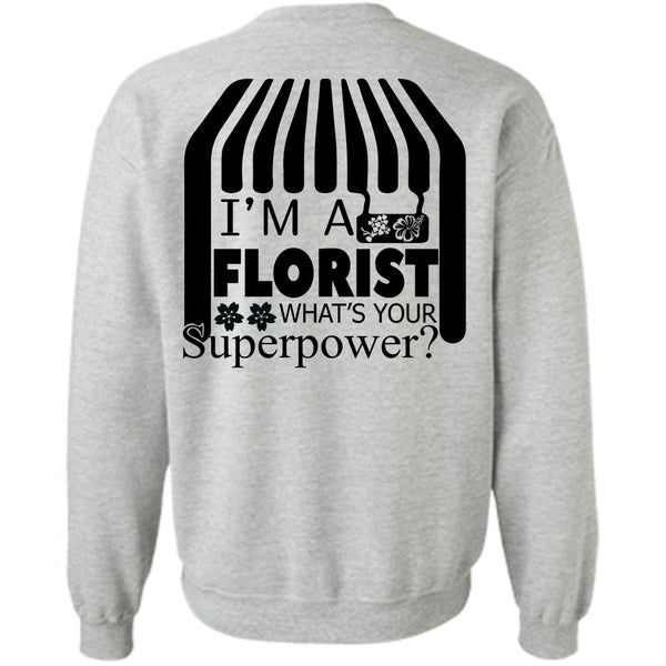 Being A Florist T Shirt, I'm A Florist Sweatshirt