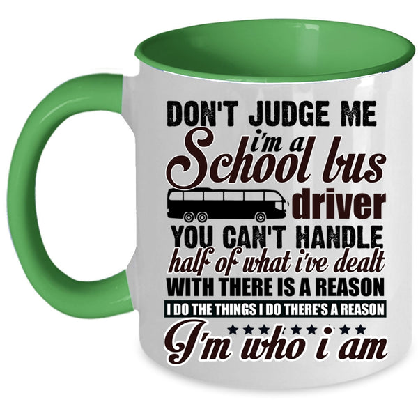 Funny Driver Coffee Mug, I'm A School Bus Driver Accent Mug