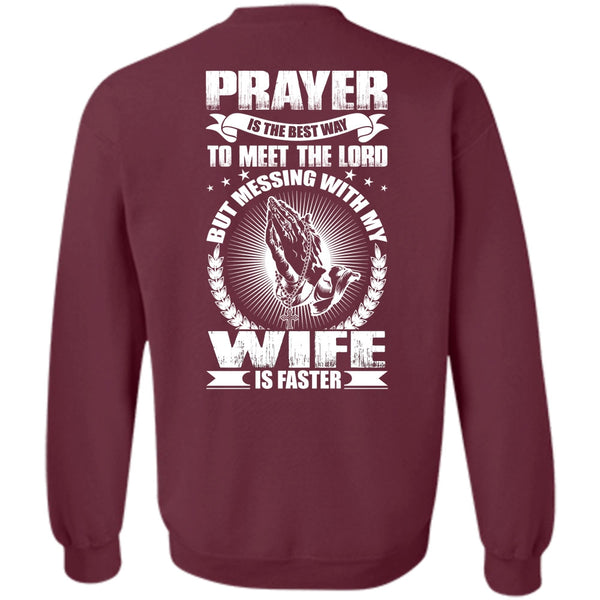 Messing With My Wife Is Faster T Shirt, I Love Wife Sweatshirt