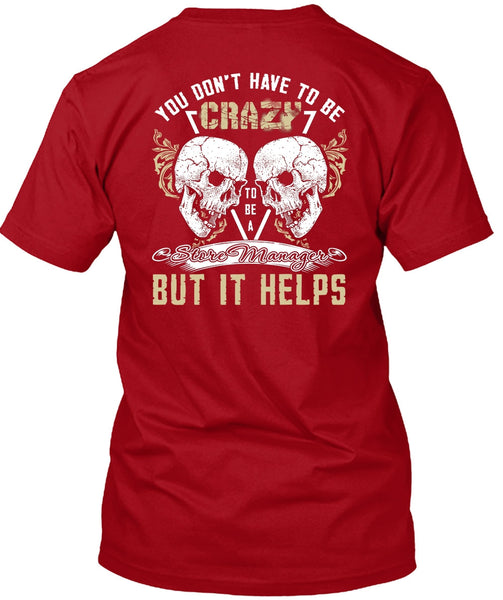 Crazy To Be A Store Manager T Shirt, Being A Manager T Shirt