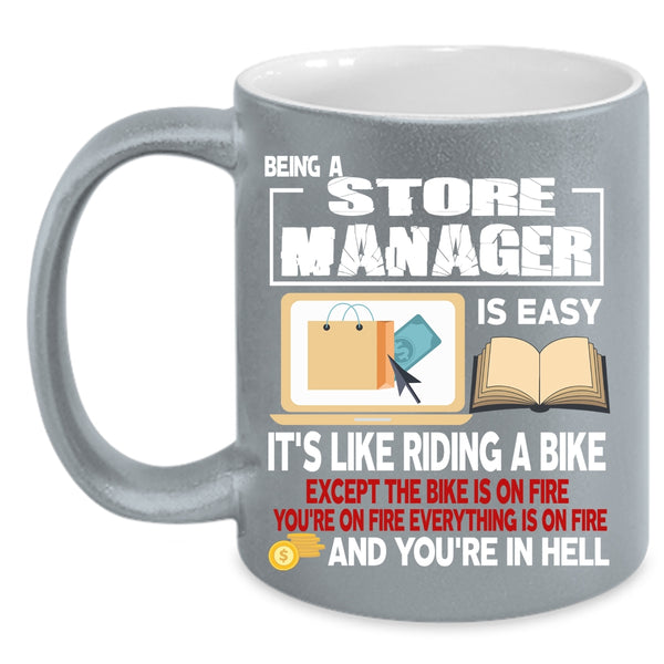 Being A Store Manager Coffee Mug, It's Like Riding A Bike Coffee Cup