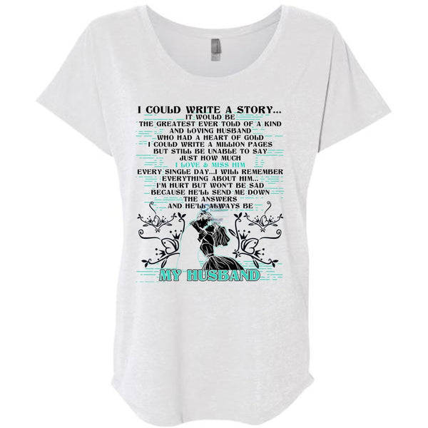 I Could Write A Story T Shirt, I Love Husband T Shirt, Awesome T-Shirts