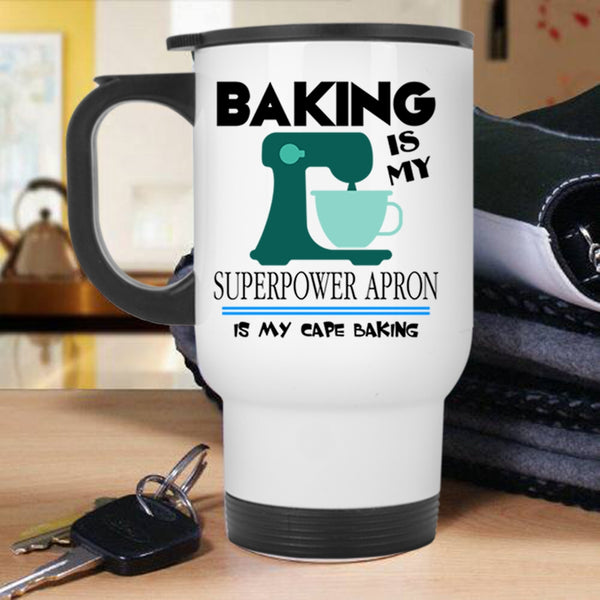My Cape Baking Travel Mug, Baking is My Superpower Apron Mug