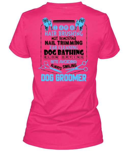 Always Smiling Dog Groomer T Shirt, I Love My Dog T Shirt